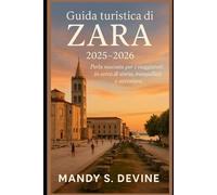 Guida turistica di Zara 2025- 2026: Perla nascosta per i viaggiatori in cerca di storia, tranquillità e avventura