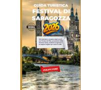 GUIDA TURISTICA FESTIVAL DI SARAGOZZA 2026: UN Calendario completo degli eventi con Fiestas del Pilar, processioni della Semana Santa, tradizioni aragonesi e le stagioni migliori per vivere la città