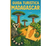 Guida Turistica Madagascar: Un viaggio tra lemuri, baobab e spiagge da sogno - con il sorriso.