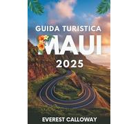 GUIDA TURISTICA MAUI 2025: Un viaggio attraverso la lava, il mare e lo spirito sull'isola più piena di sentimento delle Hawaii