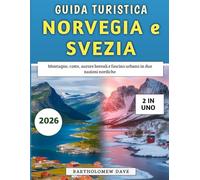 Guida Turistica Norvegia e Svezia 2026: Montagne, coste, aurore boreali e fascino urbano in due nazioni nordiche