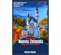 Guida turistica per bambini in Nuova Zelanda 2025: Dalle lucciole ai geyser: la Nuova Zelanda per i bambini che amano passeggiare