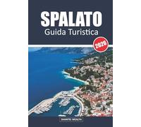 GUIDA TURISTICA SPALATO 2026: Da antichi palazzi a coste soleggiate: alla scoperta del cuore della costa dalmata della Croazia