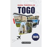 Guida turistica Togo 2026: Scopri le spiagge, le montagne, la cultura e i gioielli nascosti dell'Africa occidentale
