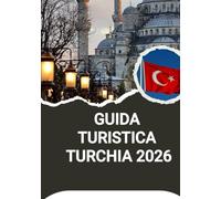 GUIDA TURISTICA TURCHIA 2026