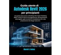 Guida utente di Autodesk Revit 2026 per principianti