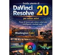 Guida utente di DaVinci Resolve 20 per editor attivi: Flussi di lavoro più veloci, colori più intelligenti, risultati reali