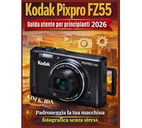 Guida utente Kodak Pixpro FZ55 per principianti 2026: Padroneggia la tua macchina fotografica senza stress