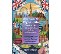 Guida viaggio del Regno Unito 2025-2026: "D British Wayfarer perfetto per il tuo viaggio"