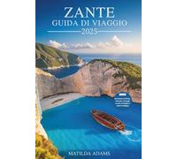 Guida viaggio di Zante 2025: Luoghi nascosti, consigli locali, itinerari e approfondimenti culturali per visitatori alle prime armi ed esploratori curiosi