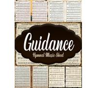 Guidance Hymnal Music Sheet: Vintage Pages of Hymnal Songs for Paper Crafts, Mixed Media, Junk Journals, Scrapbooking, Collage Art, Artist Trading Cards, And More