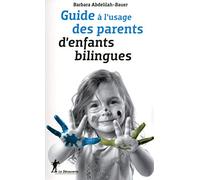 Guide à l'usage des parents d'enfants bilingues
