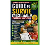 Guide alimentaire de survie à l'inflation: Économisez sur les courses, planifiez des repas économiques et prospérez face à la hausse des prix et à l'incertitude économique