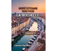 GUIDE AUTOMNE 2025 POUR LA ROCHELLE