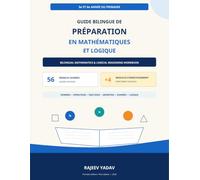 Guide bilingue de préparation en mathématiques et logique: Bilingual Mathematics & Logical Reasoning Workbook