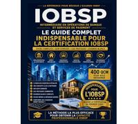 Guide Complet de l'IOBSP: Préparation au métier de Courtier en Crédit et Intermédiaire en Opérations de Banque et Services de Paiement