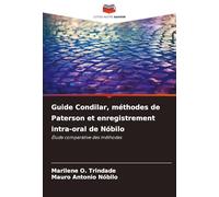 Guide Condilar, méthodes de Paterson et enregistrement intra-oral de Nóbilo: Étude comparative des méthodes