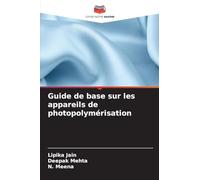 Guide de base sur les appareils de photopolymérisation