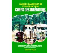 GUIDE DE CAMPING ET DE VOYAGE EN VR DU CORPS DES INGÉNIEURS: Campez librement, explorez les profondeurs, séjournez plus longtemps à moindre coût sur les lacs et terrains de camping publics d'Amérique