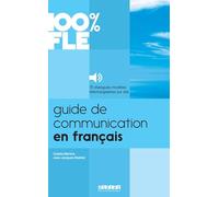 Guide de Communication en Français - Livre + mp3 (audio descarcable online): Collection 100% FLE: Buch: Livre + audios téléchargeables (METODOS FRANCES)
