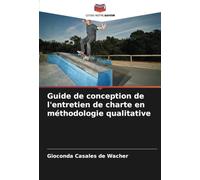 Guide de conception de l'entretien de charte en méthodologie qualitative