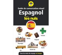 Guide de conversation visuel espagnol pour les nuls | Iris R. Firstenberg