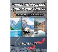 GUIDE DE CROISIÈRE DES FJORDS NORVÉGIENS 2026: Itinéraires, ports d'escale, meilleures compagnies de croisière, conseils pour faire ses valises et conseils de voyage