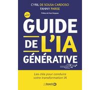 Guide de l’IA générative: Transformez votre quotidien professionnel à l'ère de ChatGPT, Bing, Bard, Bloom, Claude