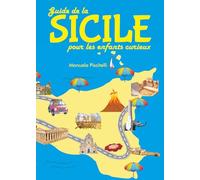 Guide de la Sicile pour les enfants curieux (Guides pour enfants curieux)