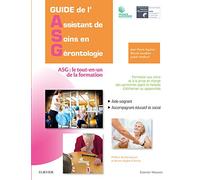Guide de l'assistant de soins en gérontologie: Le tout-en-un de la formation