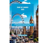 Guide de Londres 2025: 4 (French version of exceptional travel guides)