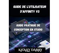 Guide de l'utilisateur d'Affinity V3: Guide pratique de conception en studio