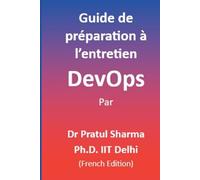 Guide de préparation à l’entretien DevOps: French Edition