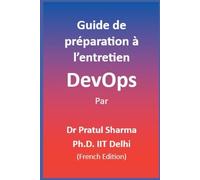 Guide de préparation à l’entretien DevOps: French Edition: 8
