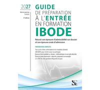 Guide de préparation à l'entrée en formation IBODE: Réussir son épreuve d'admissibilité sur dossier et son épreuve orale d'admission