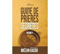 Guide de prières secrètes volume 2
