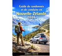 Guide de randonnée et de conduite en Nouvelle-Zélande 2026