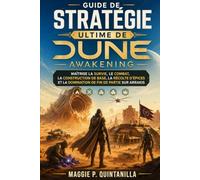 Guide de stratégie ultime de Dune : Awakening: Maîtrise la survie, le combat, la construction de base, la récolte d'épices et la domination de fin de partie sur Arrakis