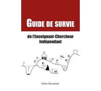 Guide de survie de l'enseignant-chercheur indépendant
