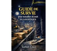 Guide de survie pour travailler de nuit en logistique