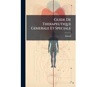 Guide De Therapeutique Generale Et Speciale