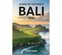 GUIDE DE VOYAGE À BALI 2026: Un guide pratique pour planifier, connaître les coûts, les expériences et les itinéraires de l'île la plus célèbre d'Indonésie