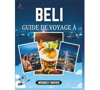 GUIDE DE VOYAGE À BALI: Un complet pour explorer les plages tropicales de Bali’s, temples sacrés, festivals colorés, paysages à couper le souffle, ... uniques et secrets d'initiés chaque voyage