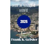 Guide de voyage à Hawaï 2025: Naviguez au paradis comme un local avec des itinéraires d'initiés, des informations culturelles et des excursions d'une journée hors réseau