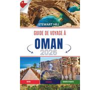 GUIDE DE VOYAGE À OMAN 2026: Des histoires racontées sous un ciel étoilé et sur des routes à flanc de falaise