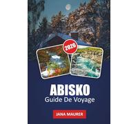 GUIDE DE VOYAGE ABISKO 2026: Là où le climat arctique, la lumière et la patience façonnent l'expérience