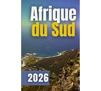 GUIDE DE VOYAGE AFRIQUE DU SUD 2026