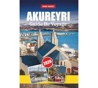 Guide de voyage AKUREYRI 2026: Découvrez des perles cachées, des secrets locaux et des aventures inoubliables du Nord