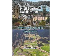 GUIDE DE VOYAGE ANDORRE 2026: Petite nation, grandes expériences