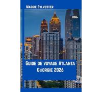 Guide de voyage Atlanta Géorgie 2026: Attractions locales, points forts culturels et conseils pratiques pour les visiteurs débutants.